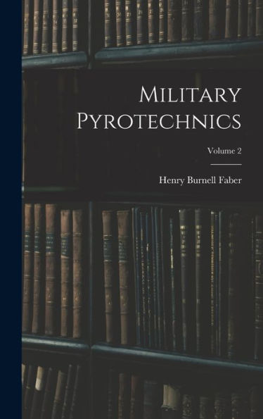 Military Pyrotechnics; Volume 2