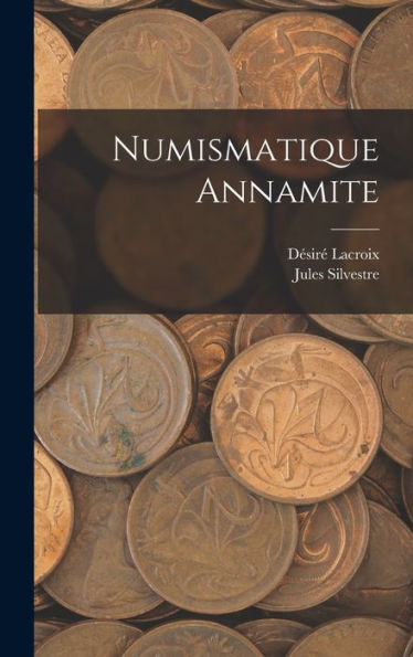 Numismatique Annamite (French Edition)