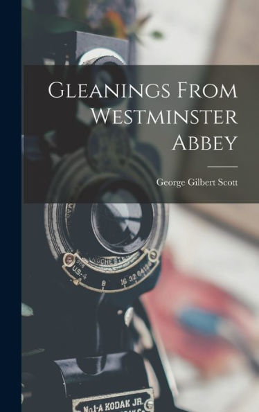 Gleanings From Westminster Abbey