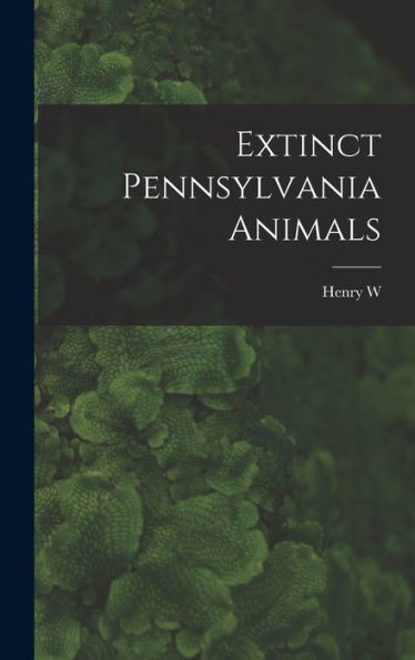 Extinct Pennsylvania Animals