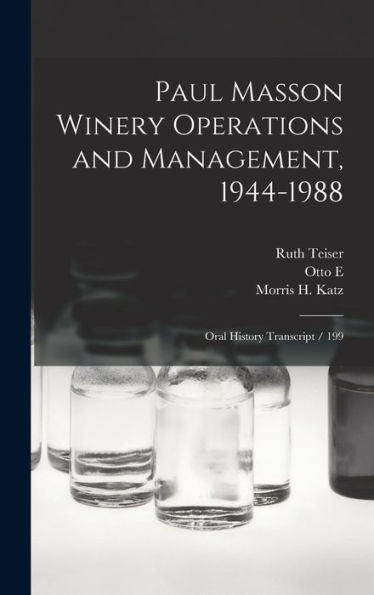Paul Masson Winery Operations And Management, 1944-1988: Oral History Transcript / 199