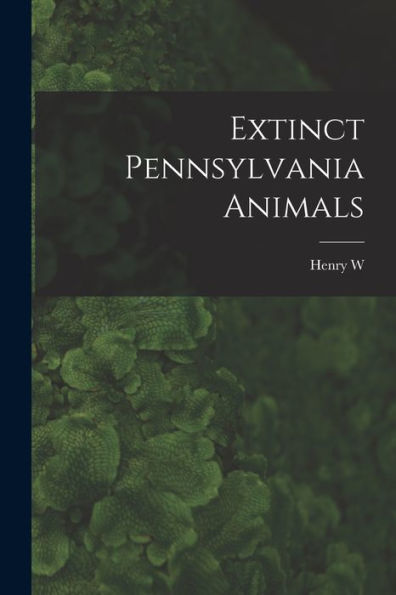 Extinct Pennsylvania Animals