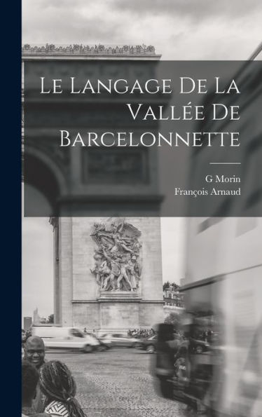 Le Langage De La Vallée De Barcelonnette (French Edition)