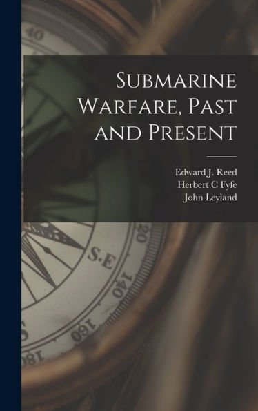 Submarine Warfare, Past And Present