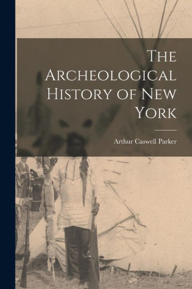 The Archeological History Of New York