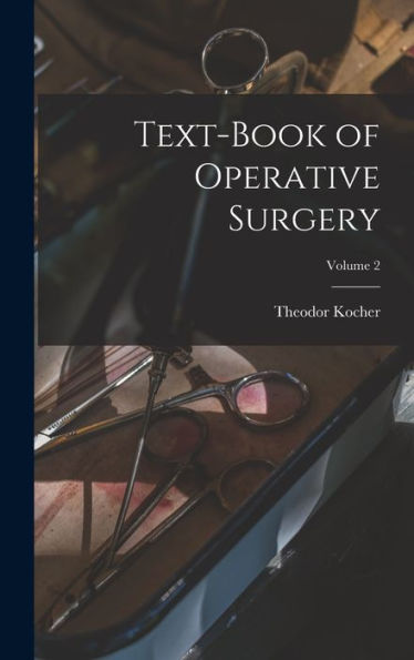 Text-Book Of Operative Surgery; Volume 2
