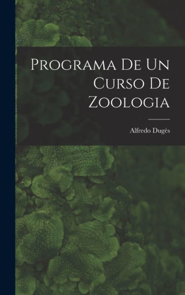 Programa De Un Curso De Zoologia (Spanish Edition)
