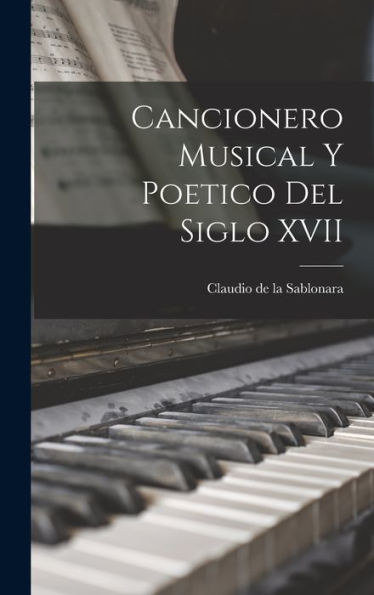Cancionero Musical Y Poetico Del Siglo Xvii (Spanish Edition)