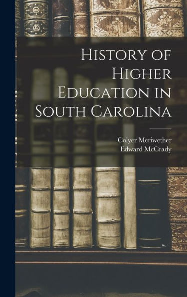 History Of Higher Education In South Carolina