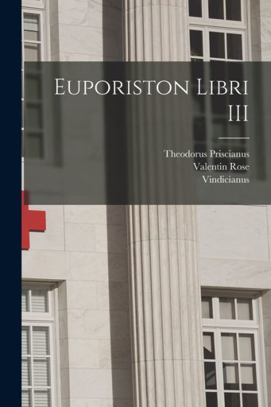 Euporiston Libri Iii (Latin Edition)