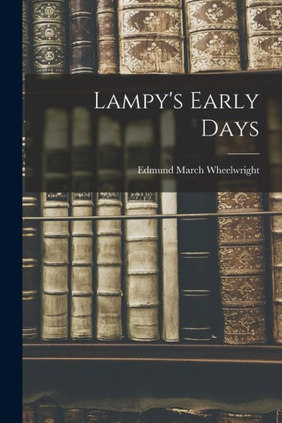 Lampy'S Early Days
