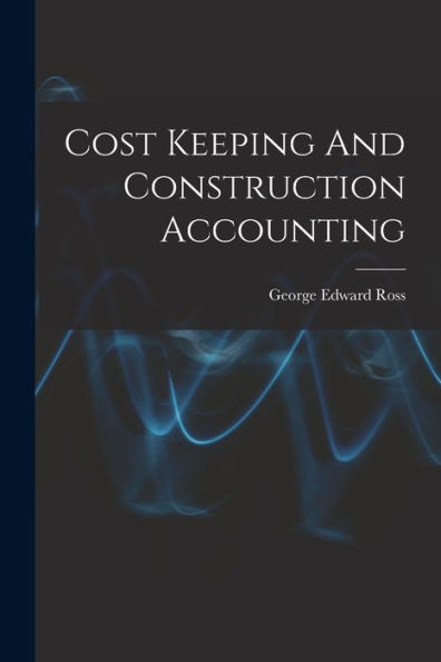 Cost Keeping And Construction Accounting