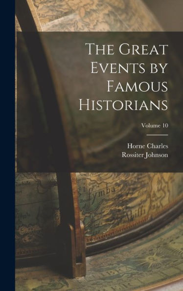 The Great Events By Famous Historians; Volume 10