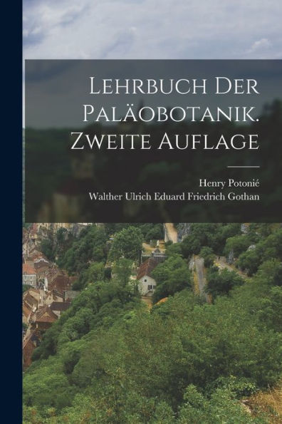 Lehrbuch Der Paläobotanik. Zweite Auflage (German Edition)