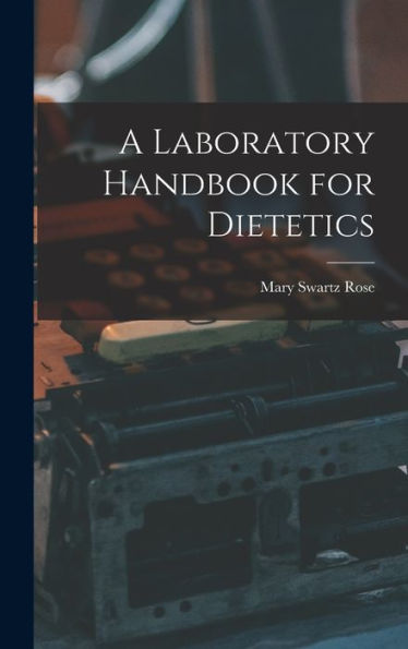 A Laboratory Handbook For Dietetics