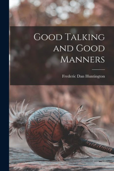 Good Talking And Good Manners