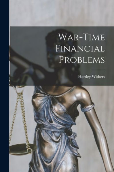 War-Time Financial Problems