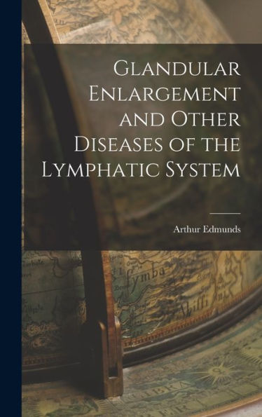 Glandular Enlargement And Other Diseases Of The Lymphatic System