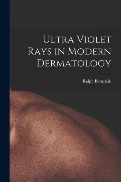Ultra Violet Rays In Modern Dermatology