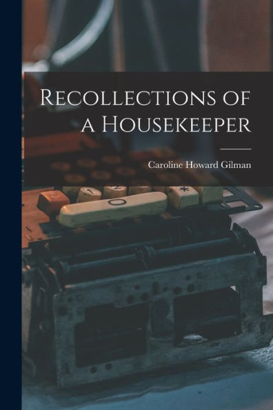 Recollections Of A Housekeeper