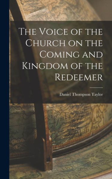 The Voice Of The Church On The Coming And Kingdom Of The Redeemer