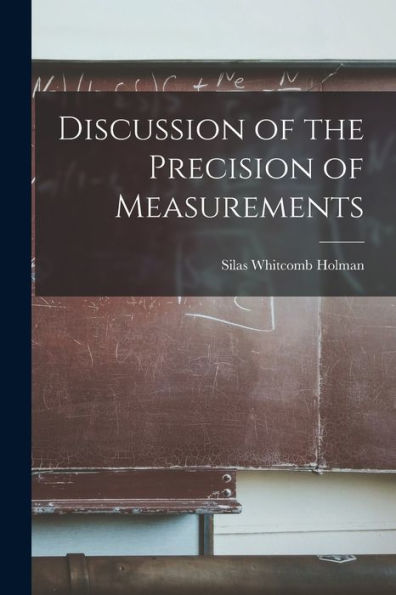 Discussion Of The Precision Of Measurements
