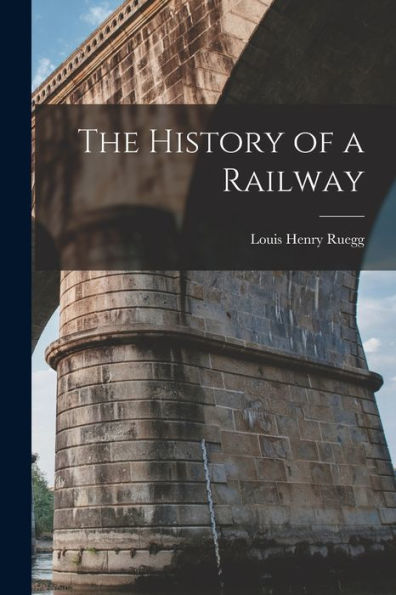 The History Of A Railway