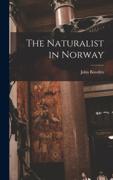 The Naturalist In Norway