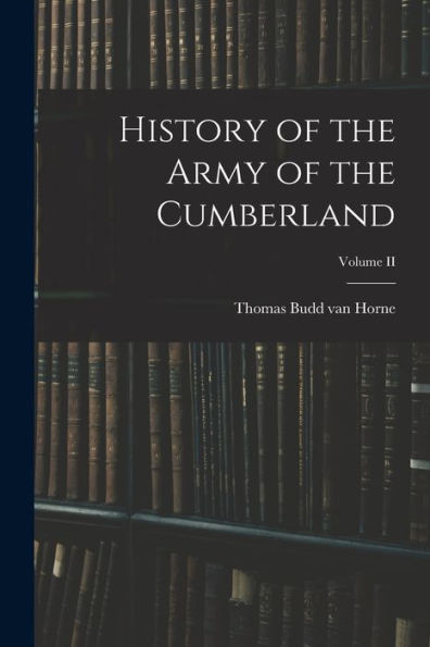 History Of The Army Of The Cumberland; Volume Ii