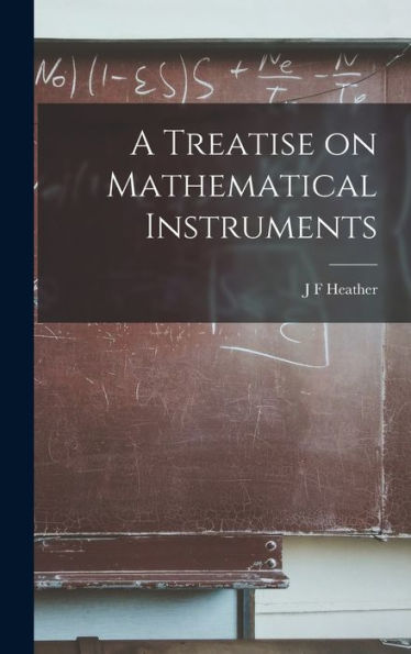 A Treatise On Mathematical Instruments