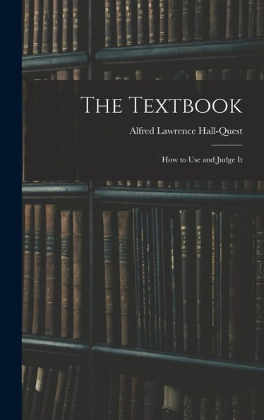The Textbook: How To Use And Judge It