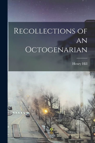 Recollections Of An Octogenarian