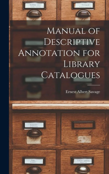 Manual Of Descriptive Annotation For Library Catalogues