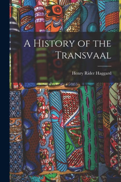A History Of The Transvaal