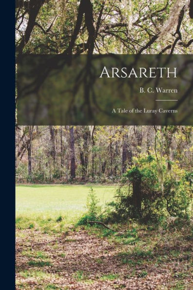 Arsareth: A Tale Of The Luray Caverns