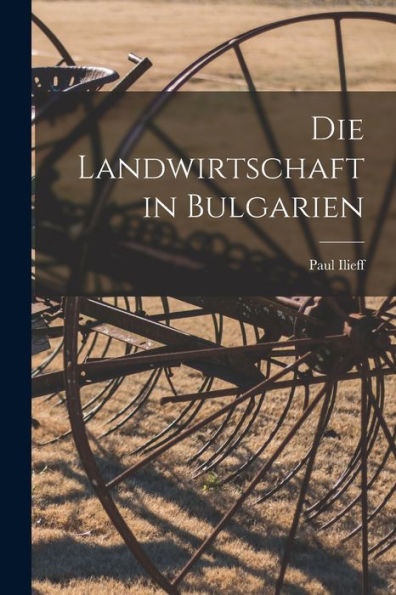 Die Landwirtschaft In Bulgarien