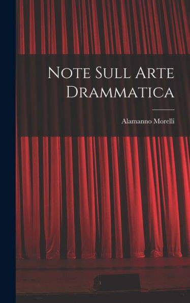 Note Sull Arte Drammatica (Italian Edition)