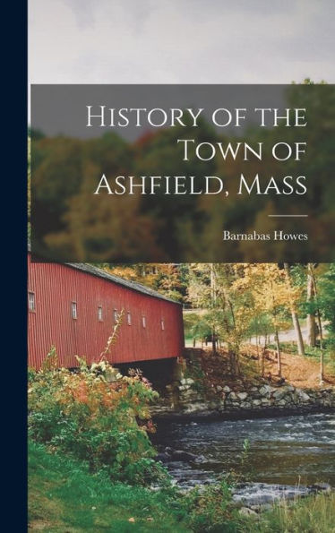 History Of The Town Of Ashfield, Mass