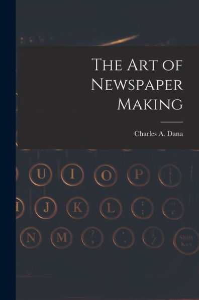 The Art Of Newspaper Making