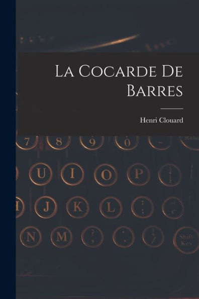 La Cocarde De Barres (French Edition)