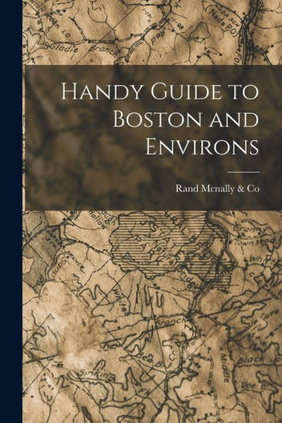 Handy Guide To Boston And Environs