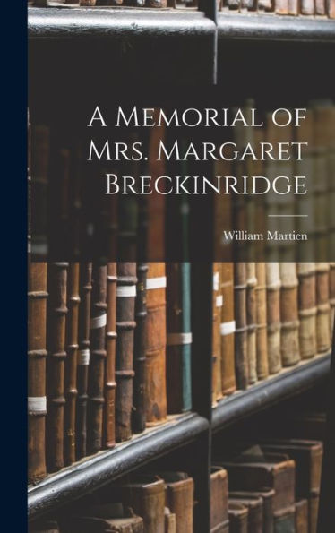 A Memorial Of Mrs. Margaret Breckinridge