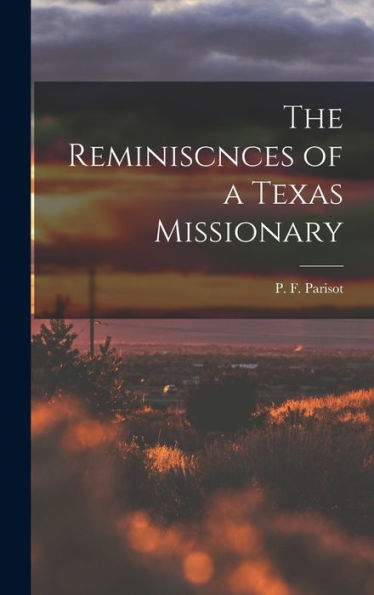 The Reminiscnces Of A Texas Missionary