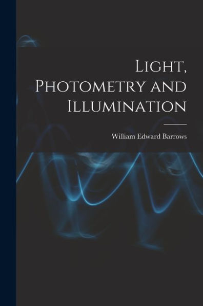 Light, Photometry And Illumination