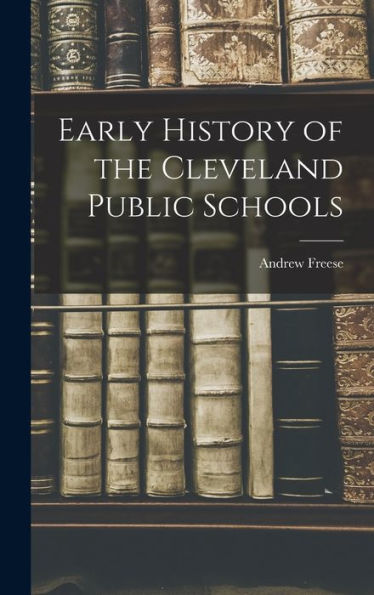 Early History Of The Cleveland Public Schools