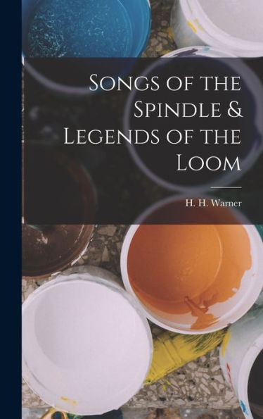 Songs Of The Spindle & Legends Of The Loom