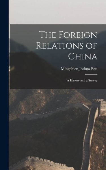 The Foreign Relations Of China: A History And A Survey