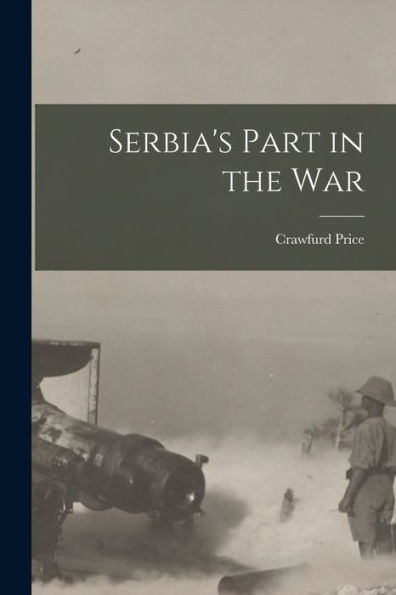 Serbia's Part In The War