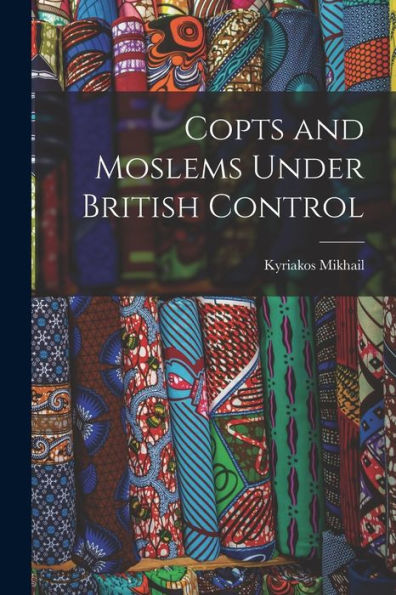 Copts And Moslems Under British Control