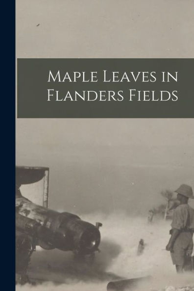 Maple Leaves In Flanders Fields